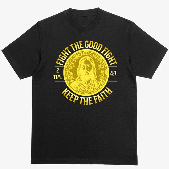 Fight the Good Fight 2 Tim. 4:7Jesus Christian Religious Faith T-shirt Cotton - Picture 1 of 3